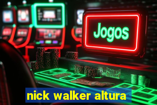 nick walker altura